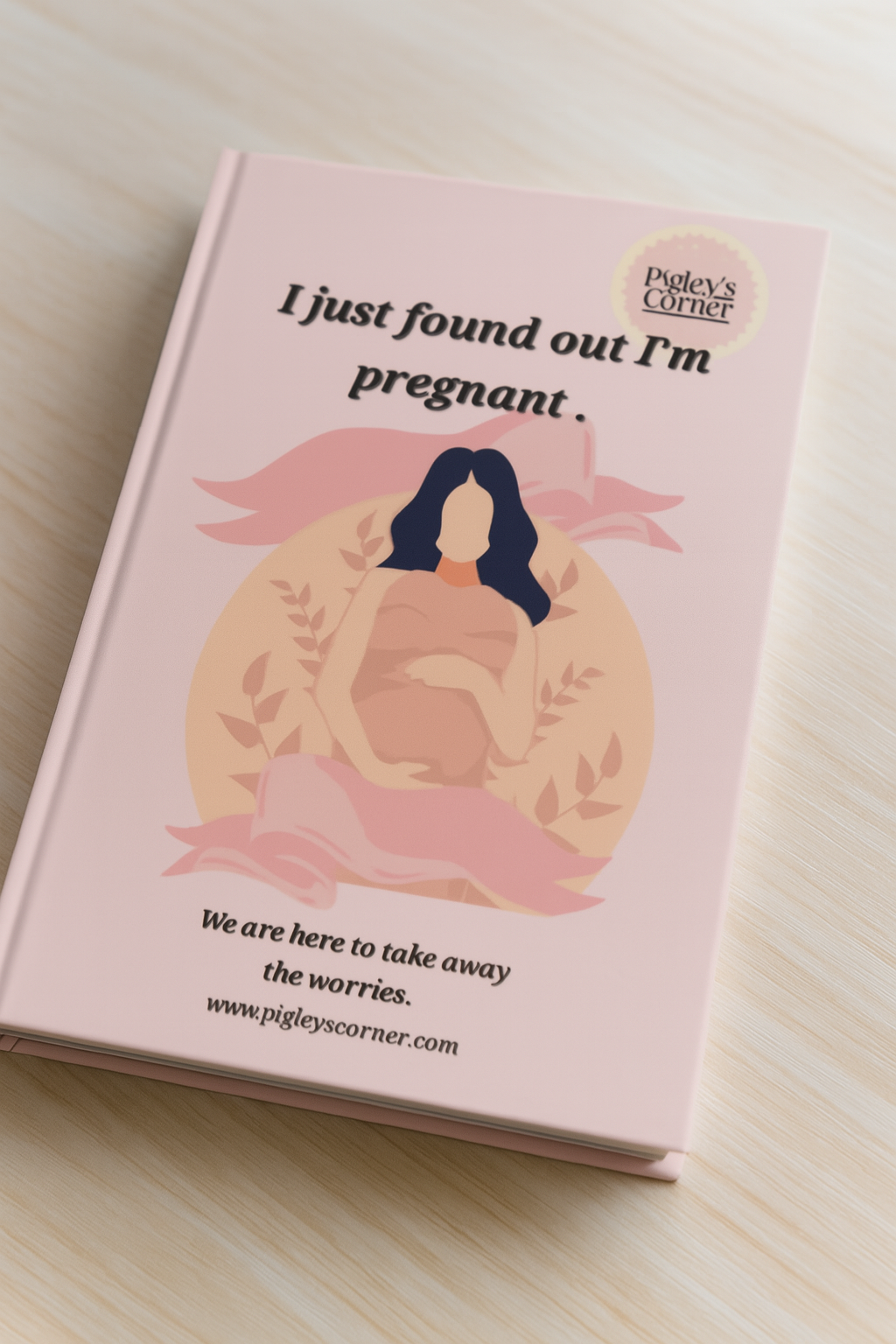 I Just Found Out I'm Pregnant.